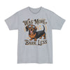 Wag More, Bark Less Dachsund Tee graphic t-shirt with funny saying