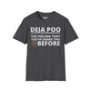 Deja Poo, The Feeling That You've Heard This Shit Before Tee