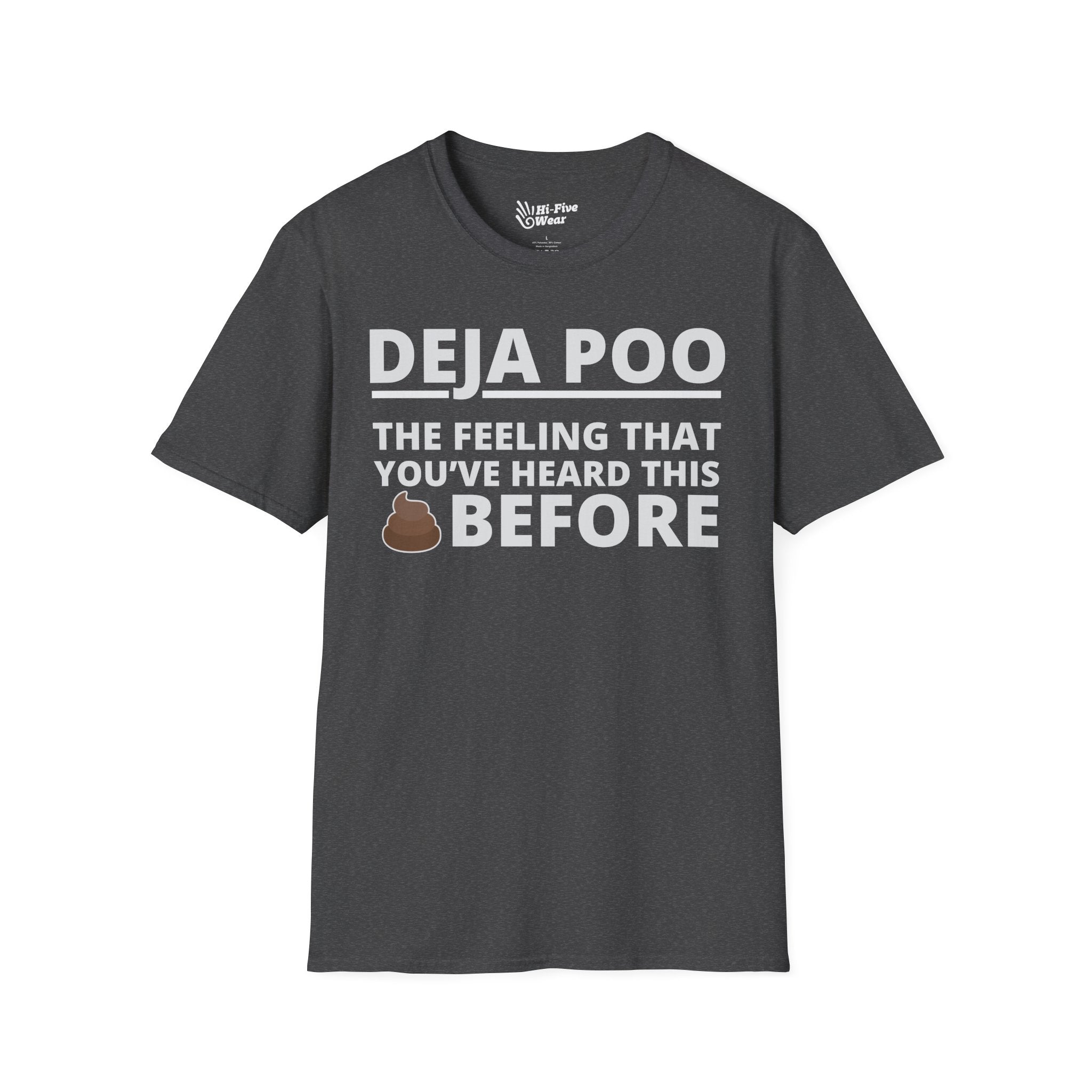 Deja Poo, The Feeling That You've Heard This Shit Before Tee
