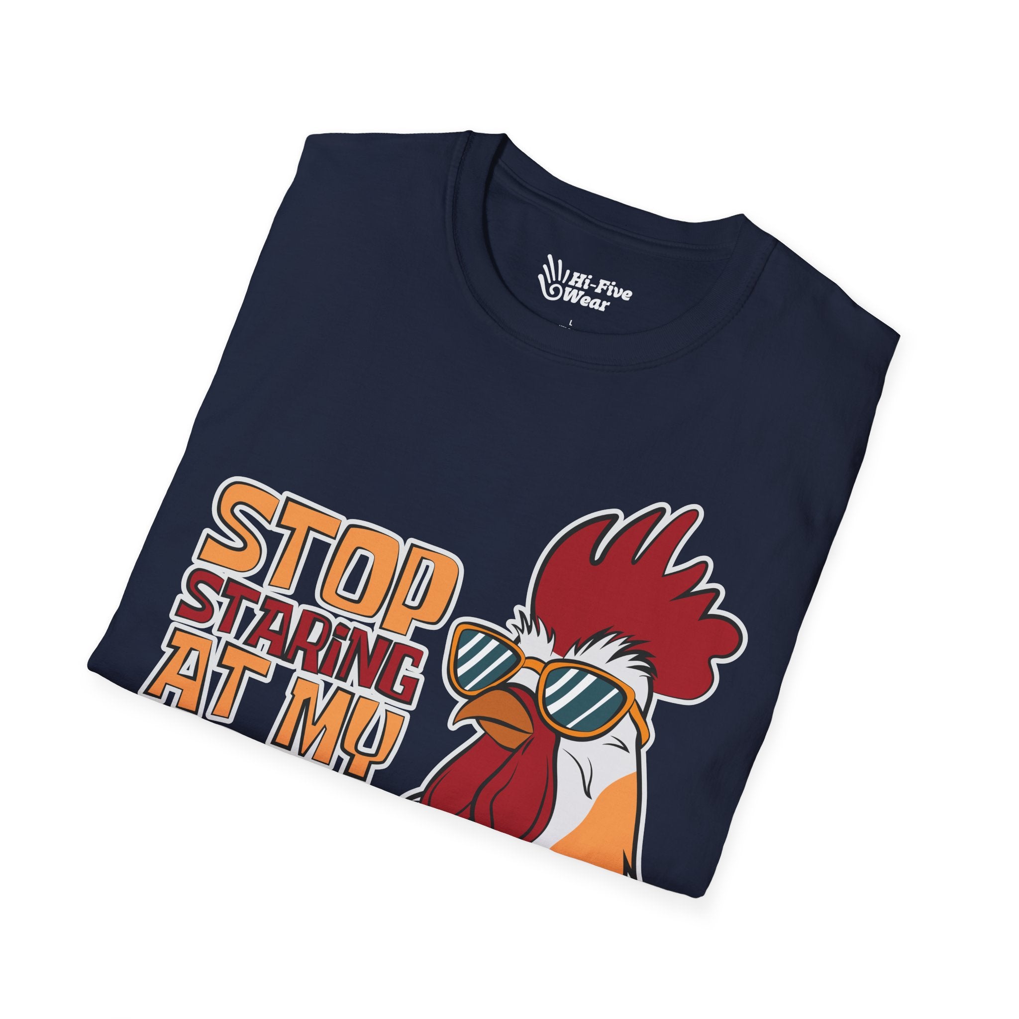 Stop Staring At My Cock Tee