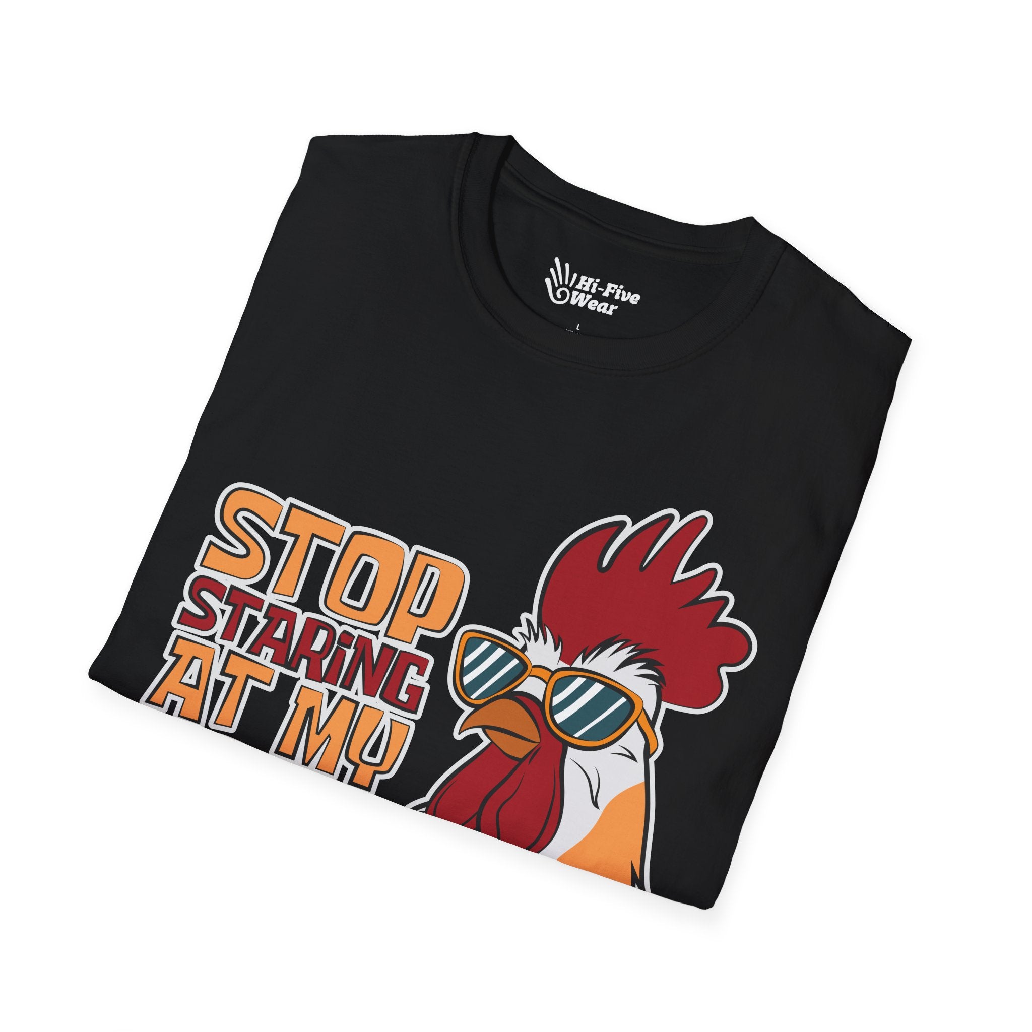 Stop Staring At My Cock Tee