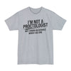 I'm Not A Proctologist... - Big & Tall Tee