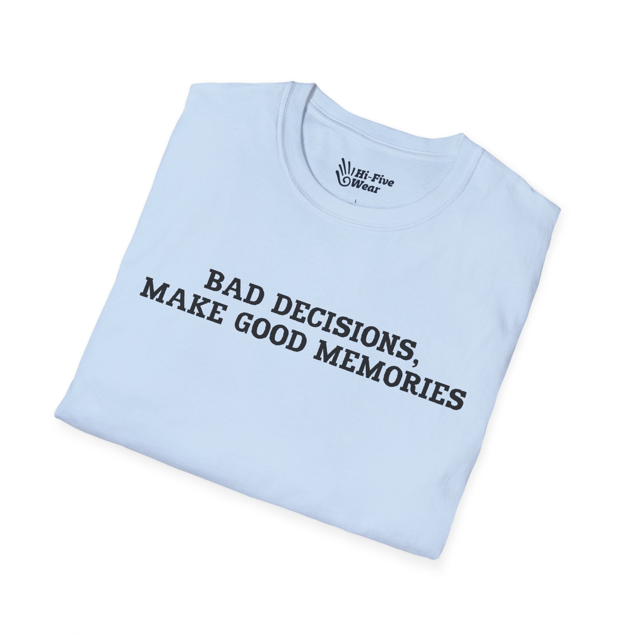 Bad Decisions Make Good Memories - Unisex Softstyle Tee