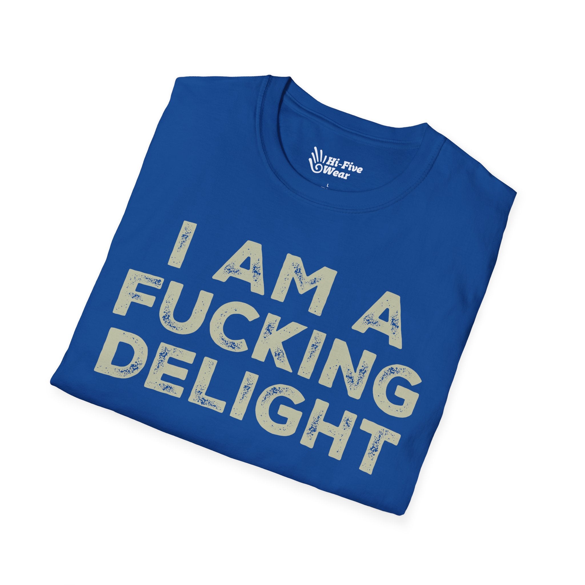 I Am A Fucking Delight - Unisex Softstyle T-Shirt