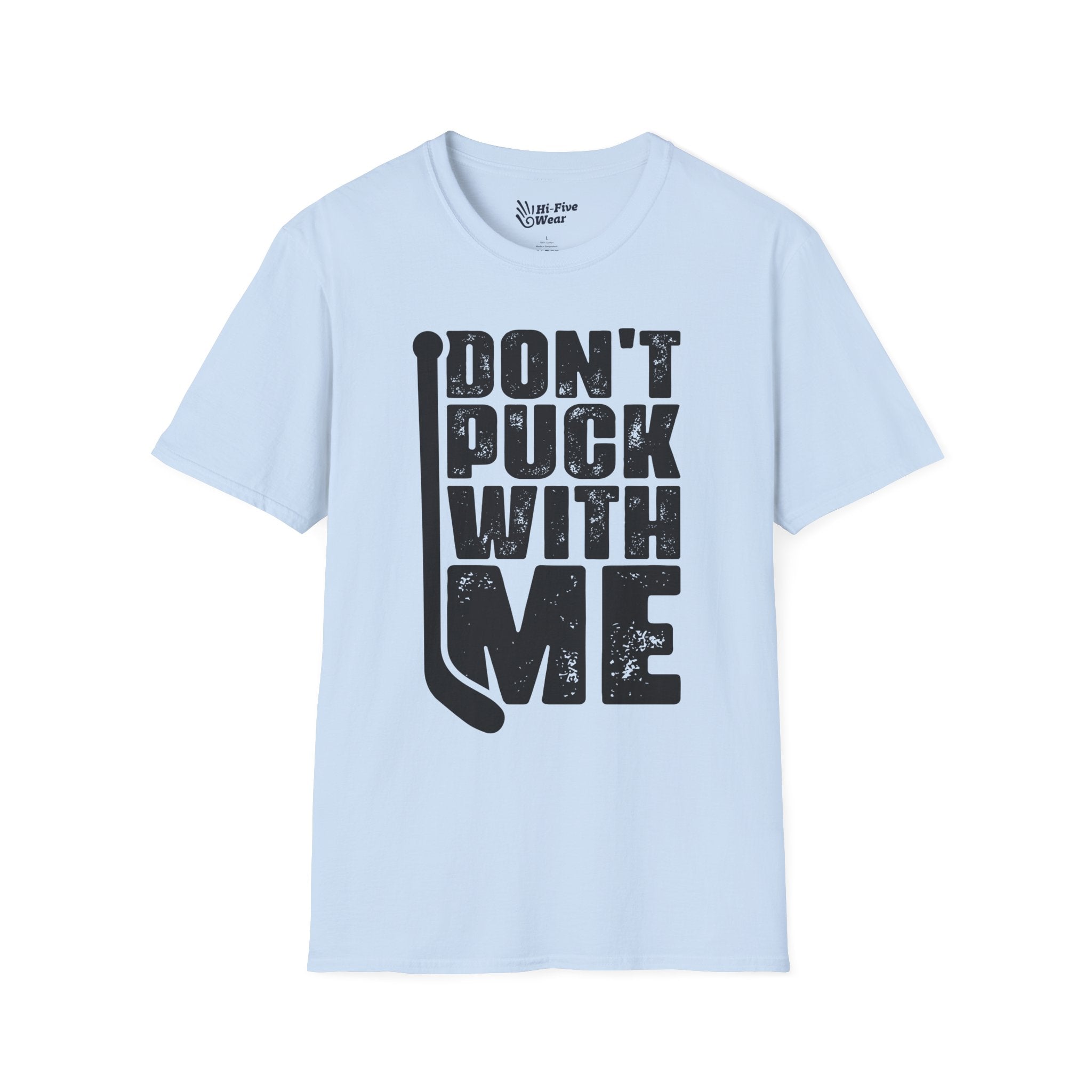 Don't Puck With Me - Unisex Softstyle Tee