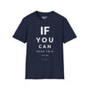 If You Can Read This You Are To Close Tee