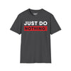 Just Do Nothing Tee
