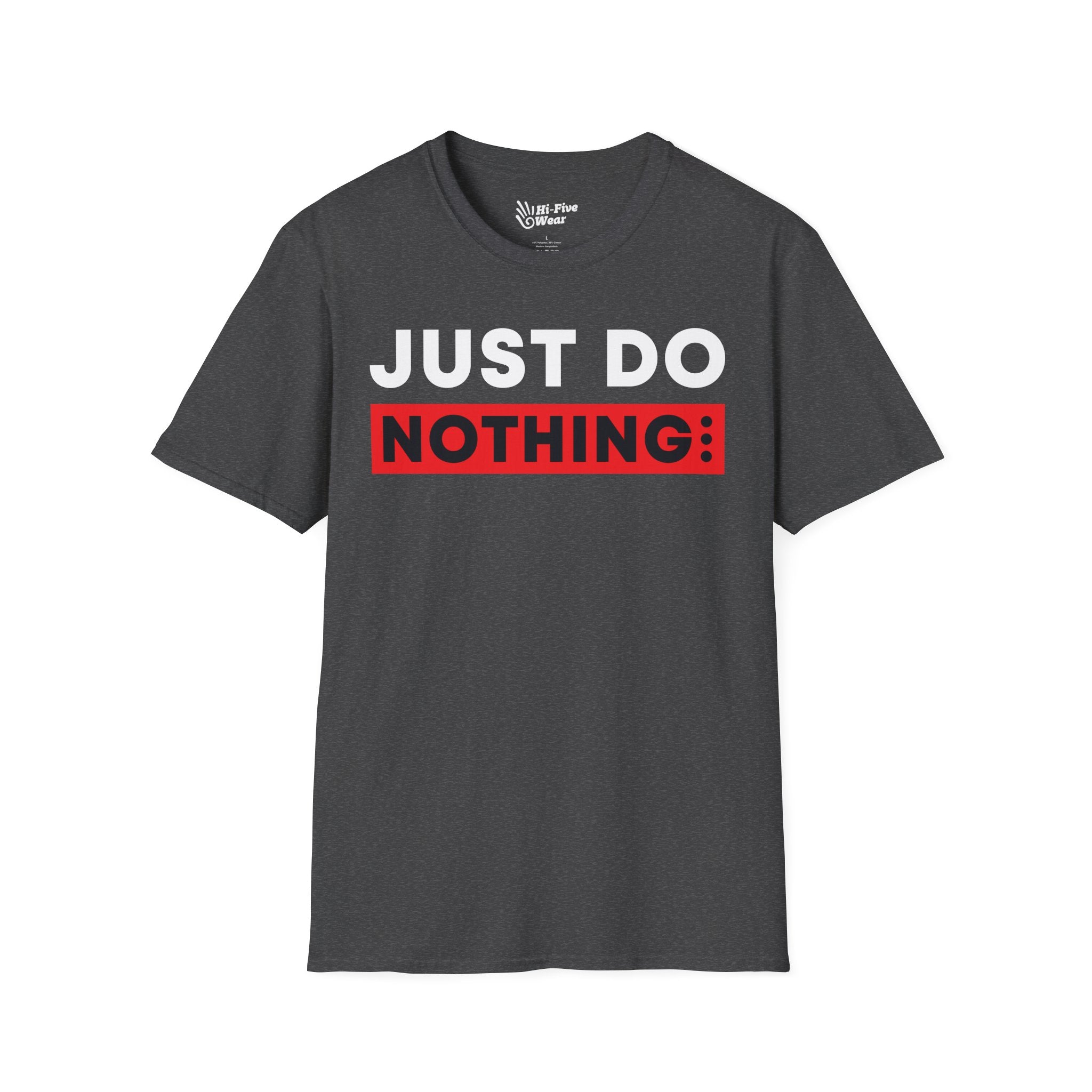 Just Do Nothing Tee