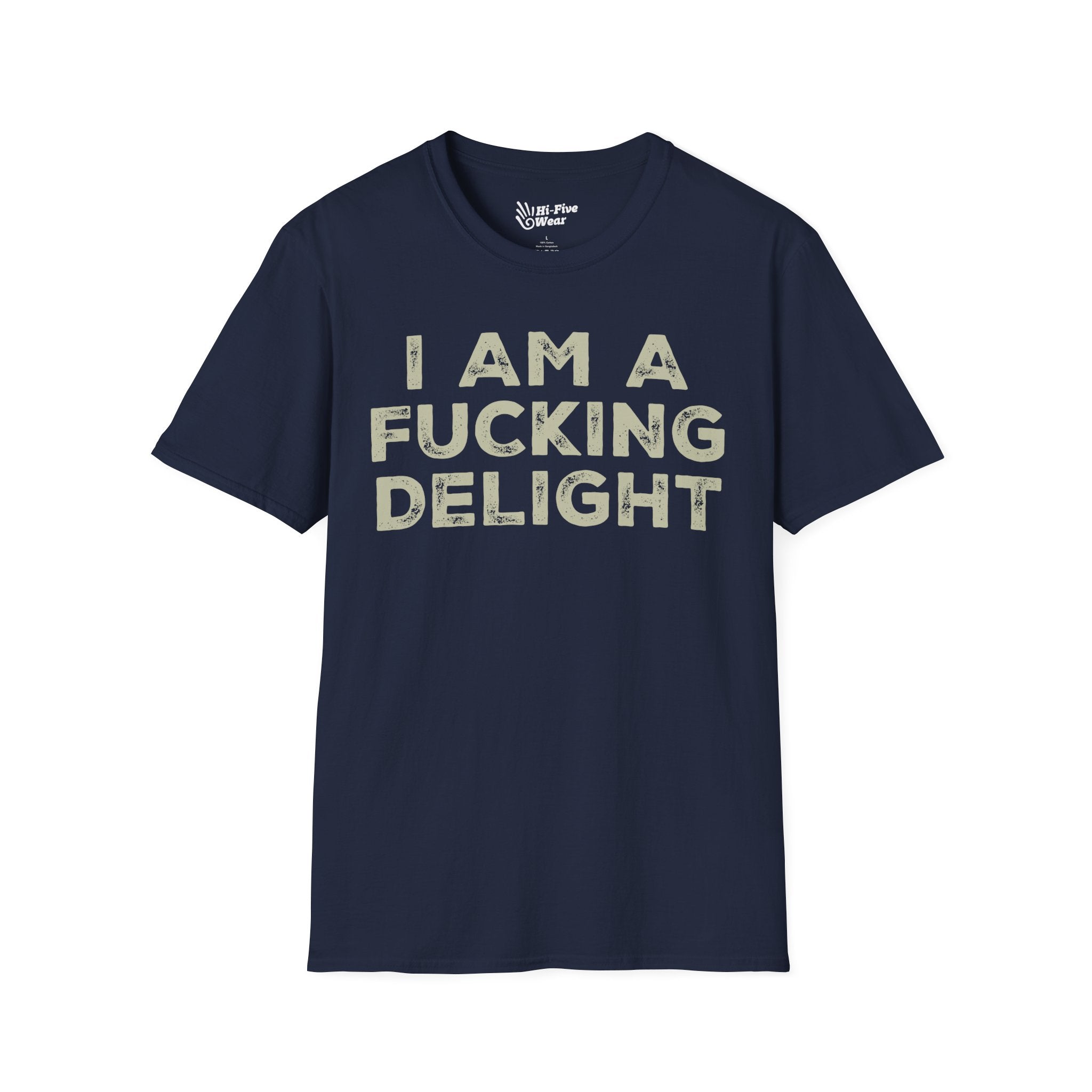 I Am A Fucking Delight - Unisex Softstyle T-Shirt