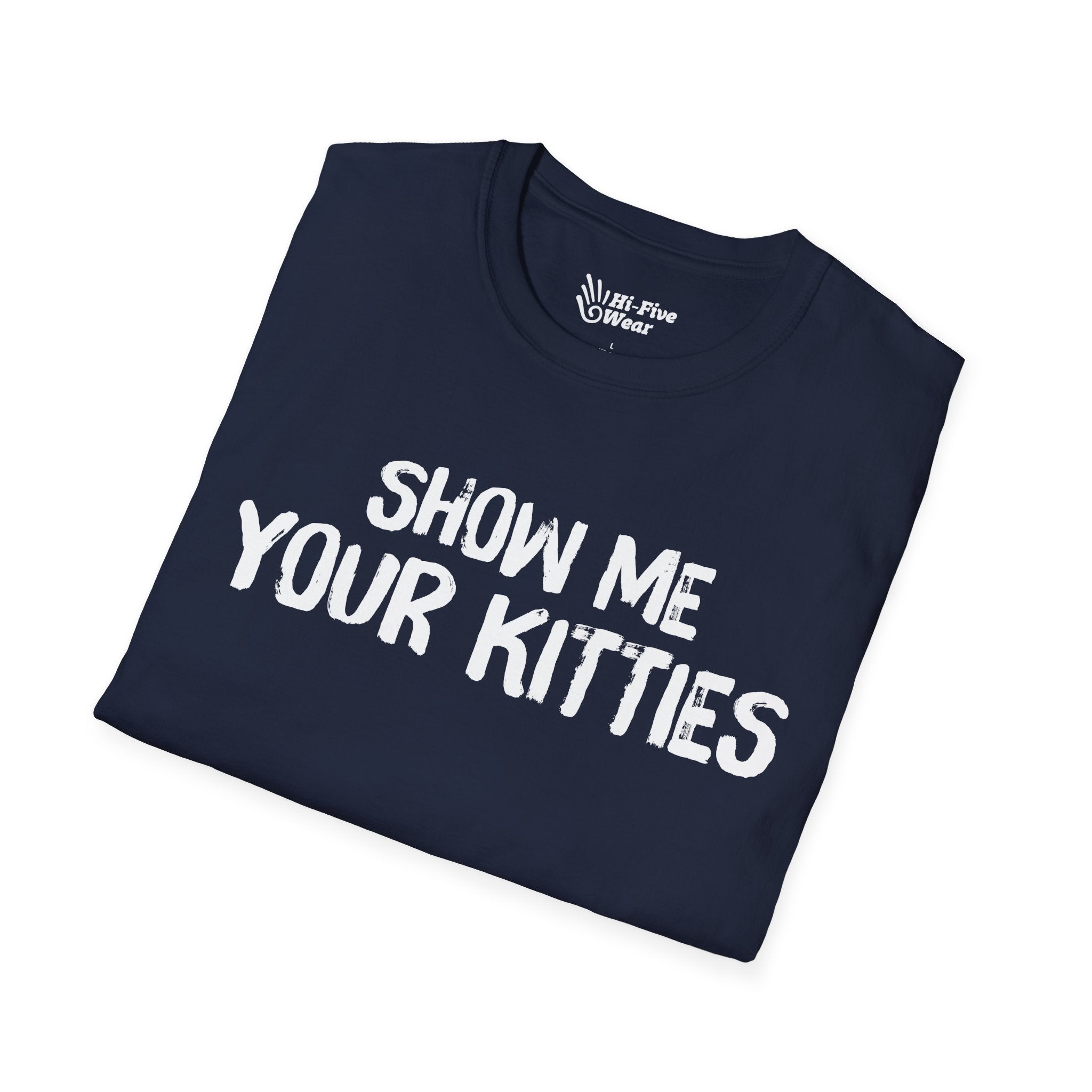 Show Me Your Kitties - Unisex Softstyle Tee