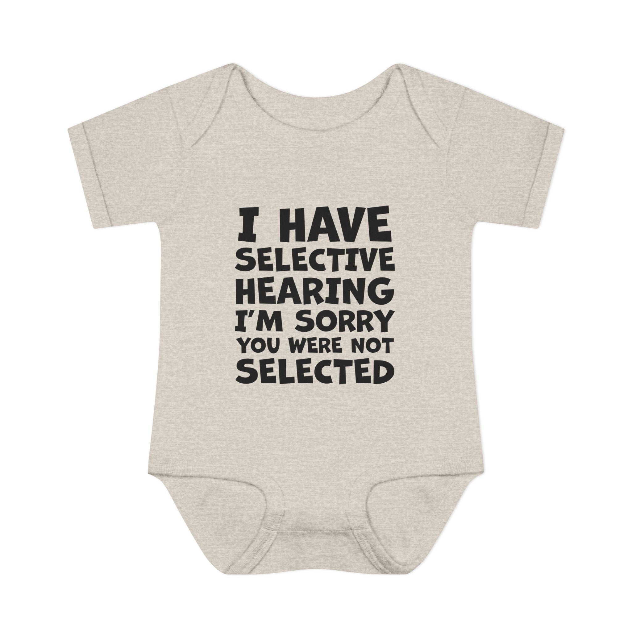 I Have Selected Hearing, I'm Sorry You Were Not Selected Baby Onesie