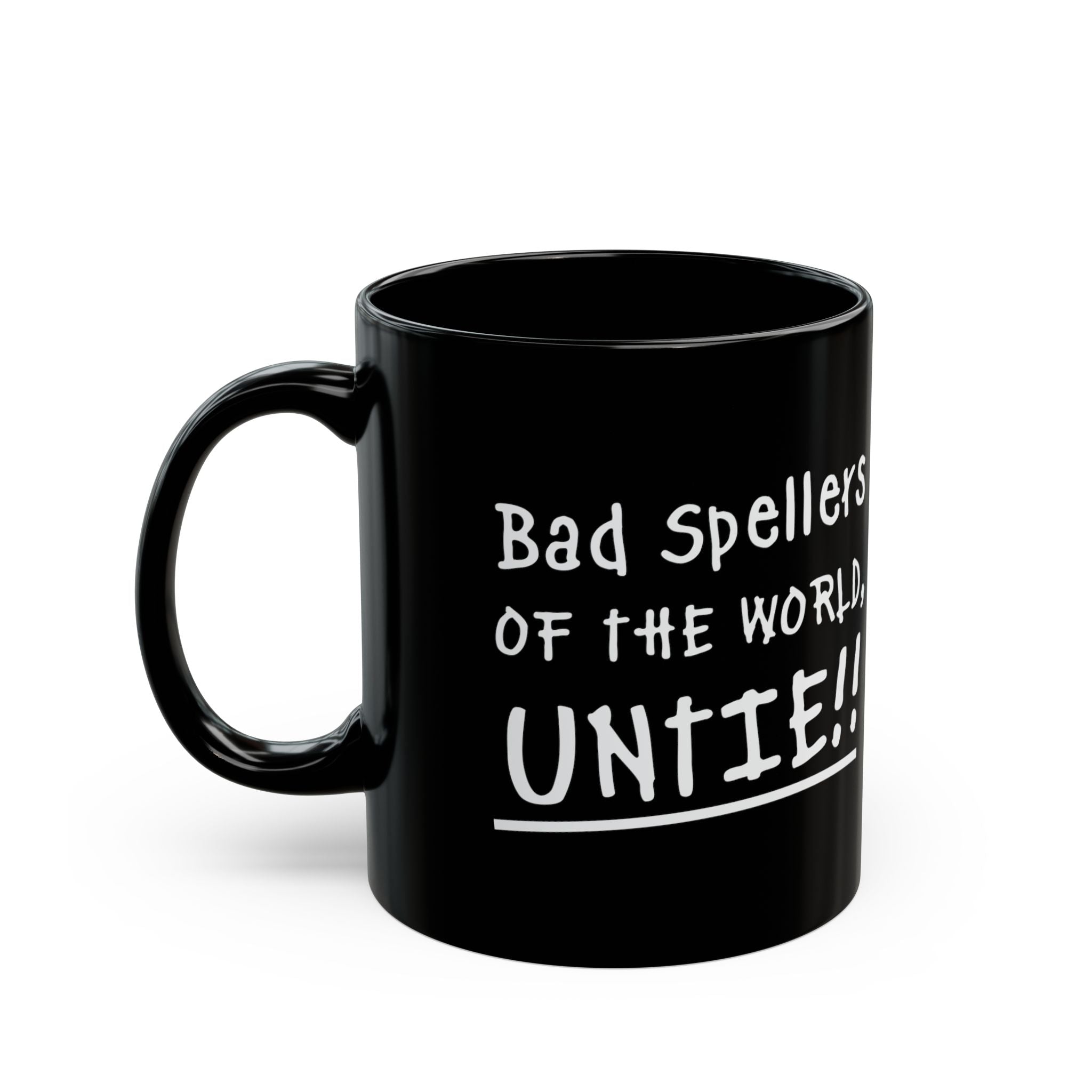 Bad Spellers Of The World Untie!! – Coffee Mug (11oz & 15oz)