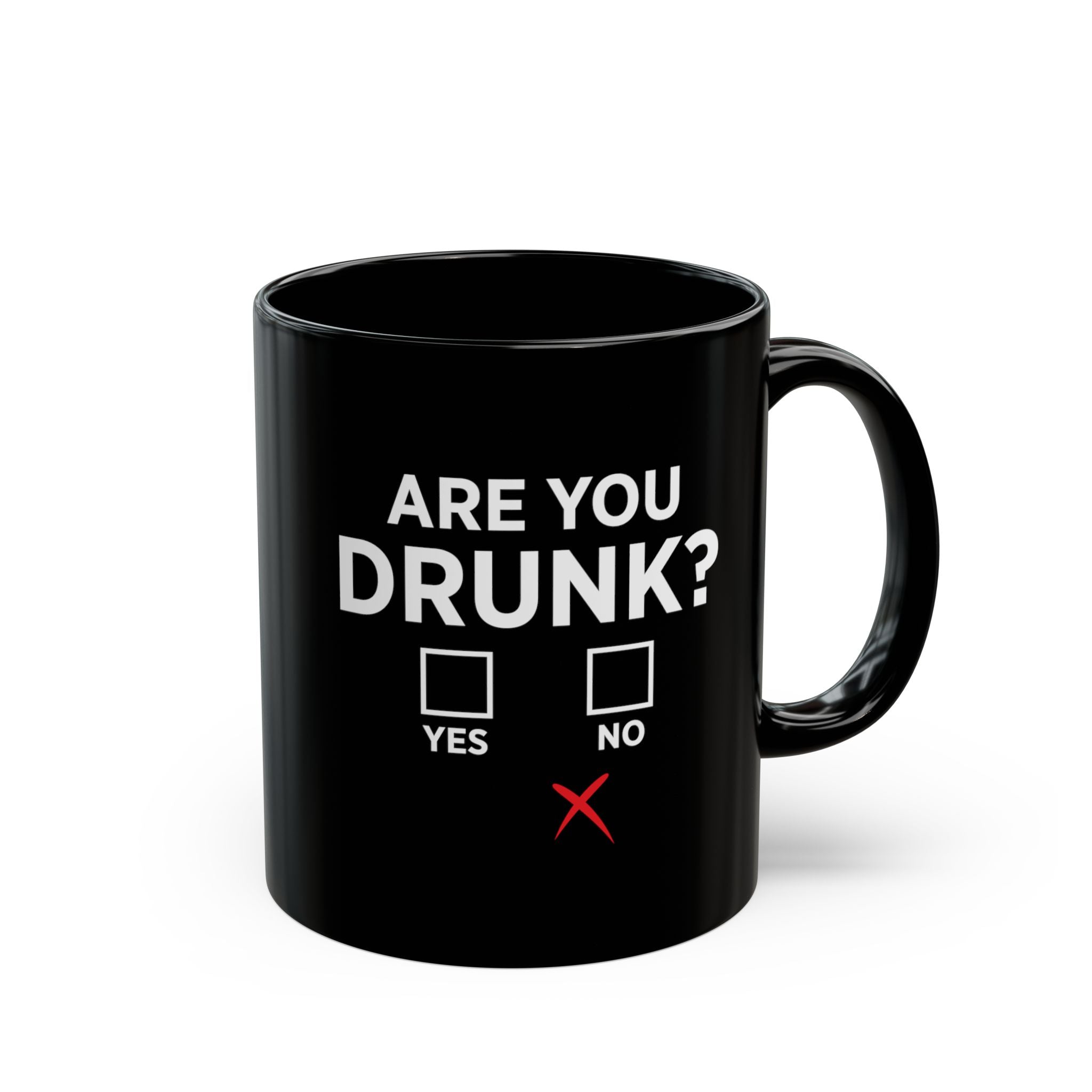 Are You Drunk – Coffee Mug (11oz & 15oz) ceramic coffee mug with funny saying