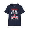 WARNING, I'm An Asshole Tee