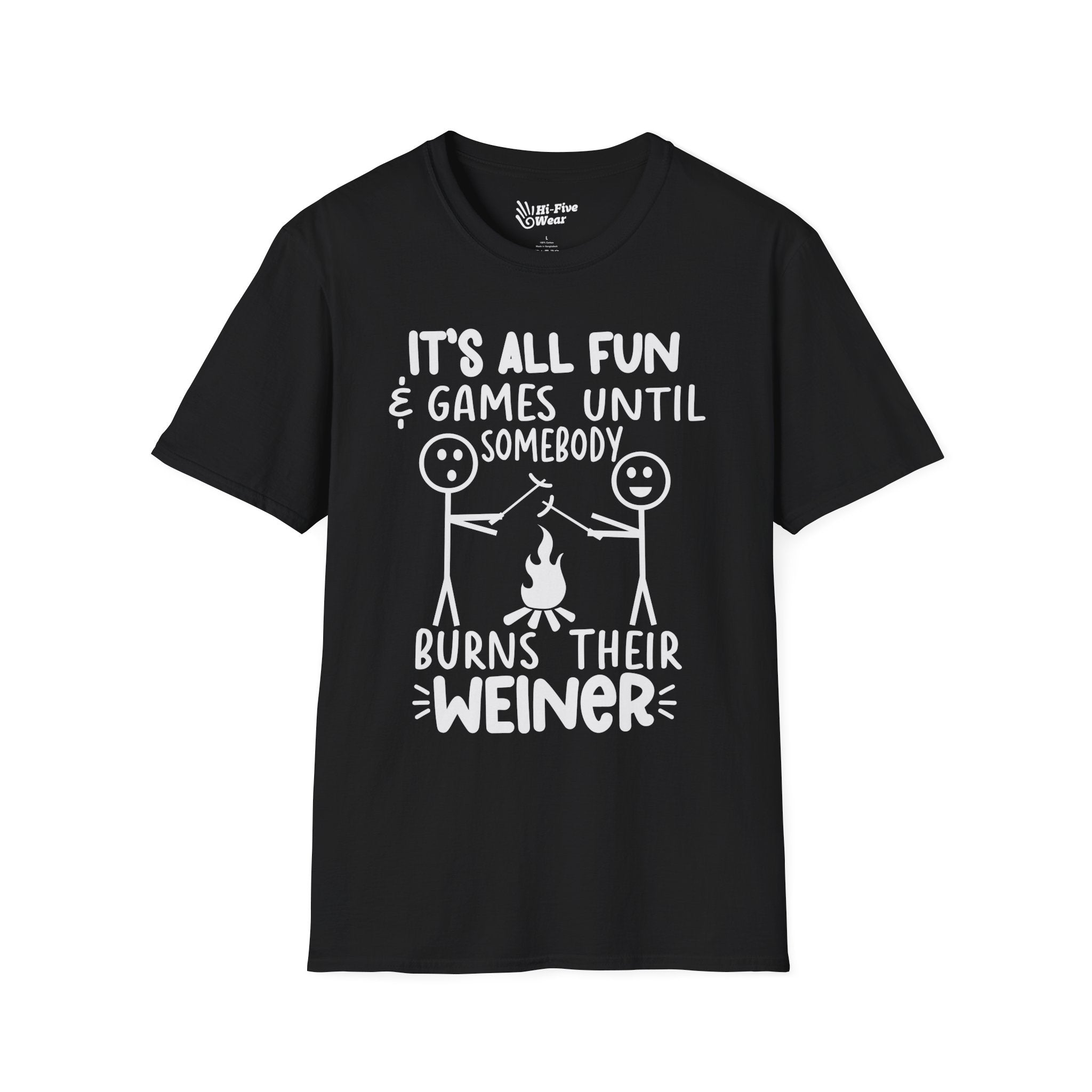 It's All Fun & Games Until Somebody Burns Their Weiner Tee