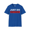 Just Do Nothing Tee