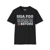 Deja Poo, The Feeling That You've Heard This Shit Before Tee