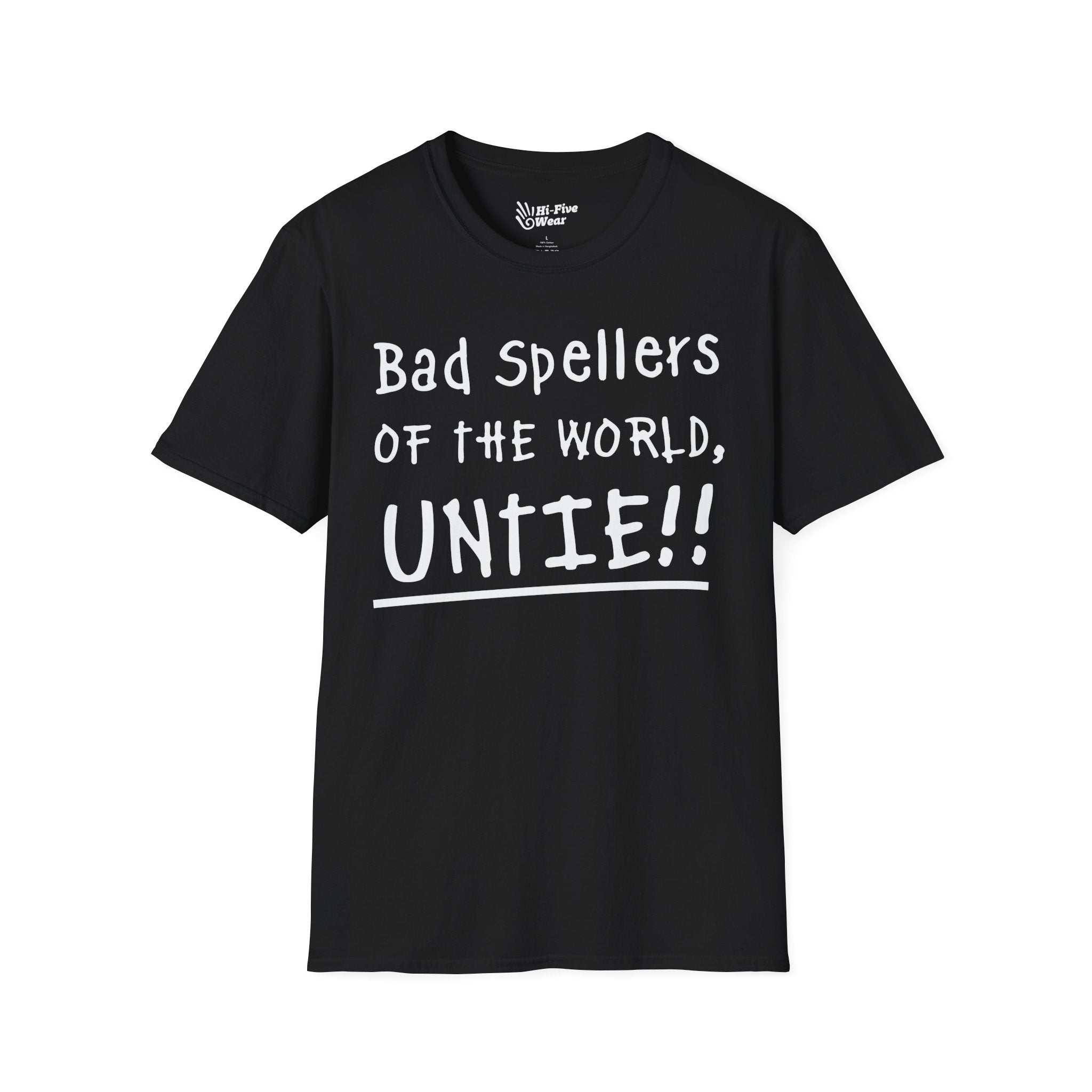 Bad Spellers Of The World Untie! - Unisex Softstyle Tee