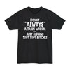 I'm Not Always A Train Wreck...Just Kidding Toot Toot Bitches - Big & Tall Tee