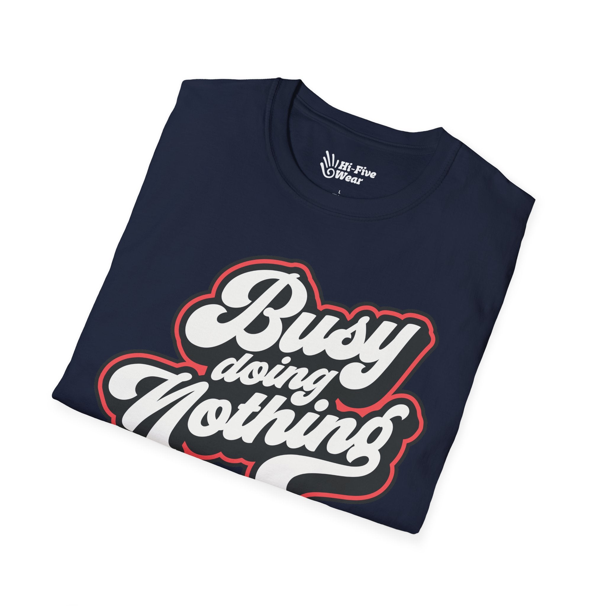 Busy Doing Nothing Tee