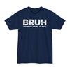 BRUH formerly knows as MOM - Big & Tall Tee