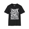 Just Another Day Of Being Awesome Tee