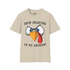 Stop Starring At My Pecker Tee