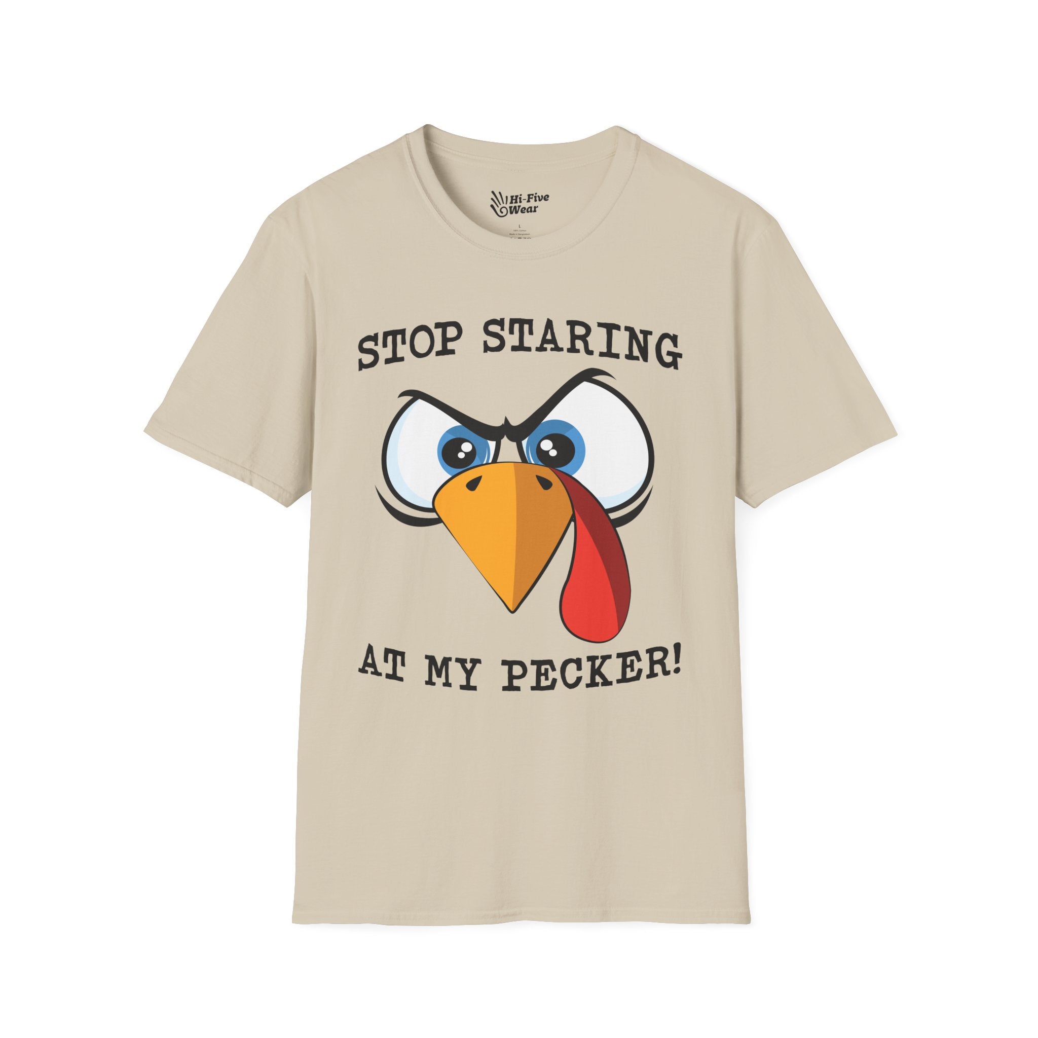 Stop Starring At My Pecker Tee