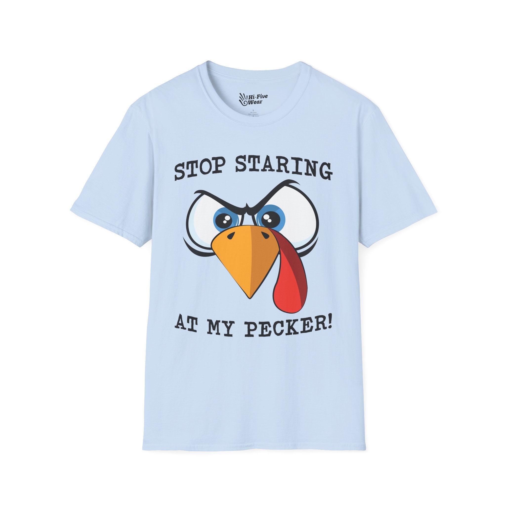 Stop Starring At My Pecker Tee