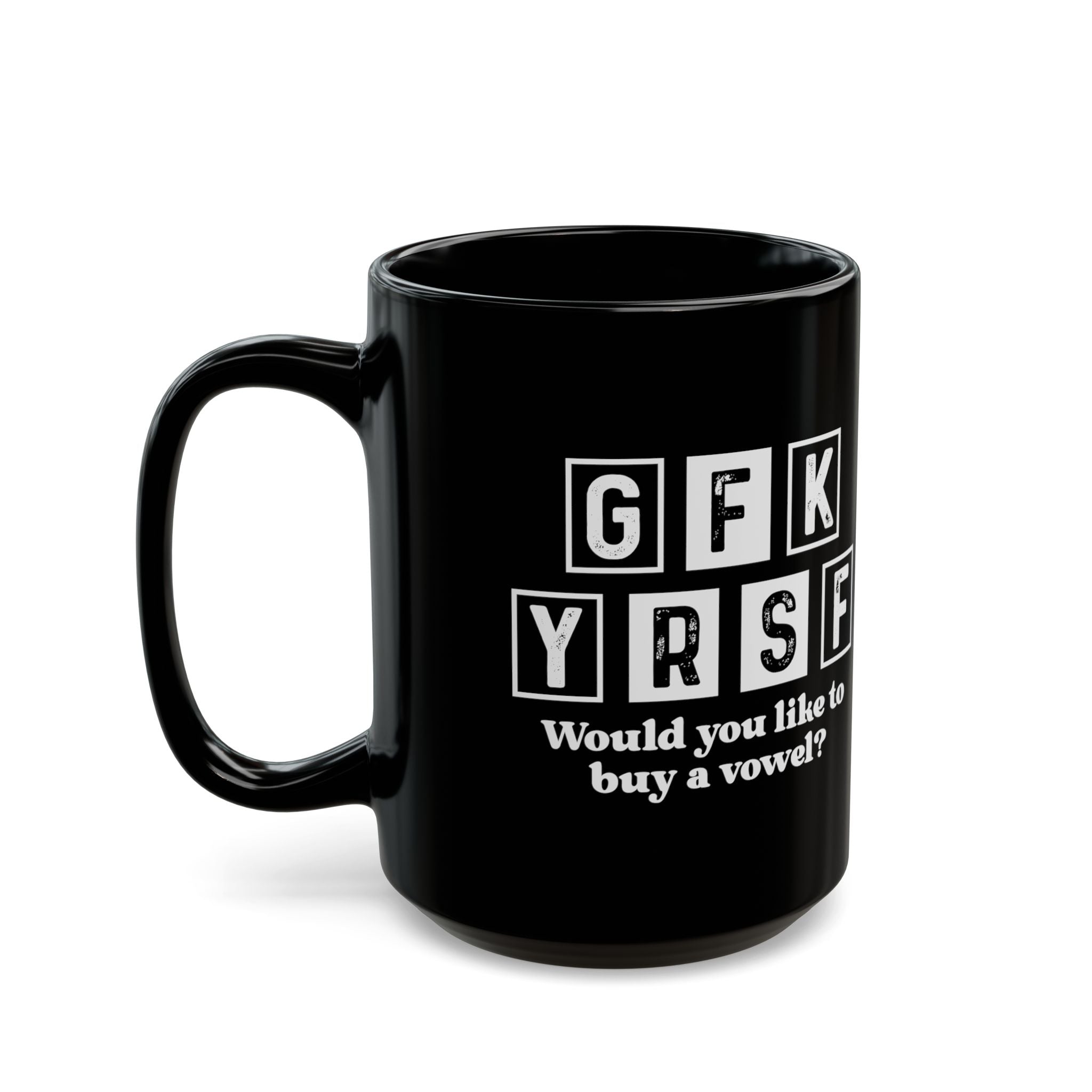 GFK YRSF, Would You Like To Buy A Vowel? – Coffee Mug (11oz & 15oz)