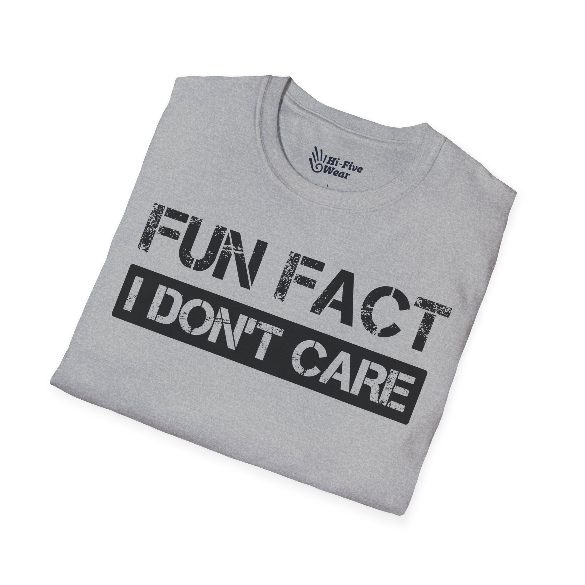 FUN FACT, I Don't Care Tee