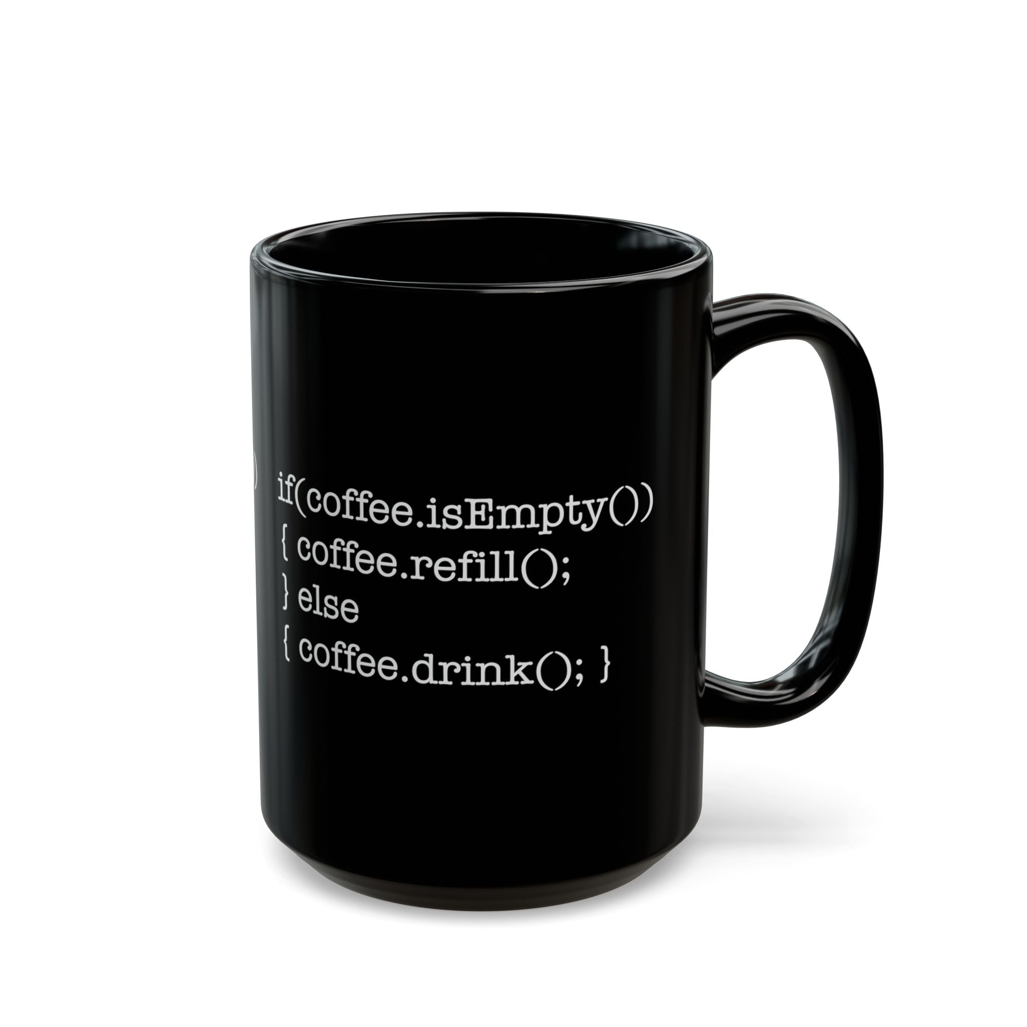If Coffee isEmpty Coding – Coffee Mug (11oz & 15oz)