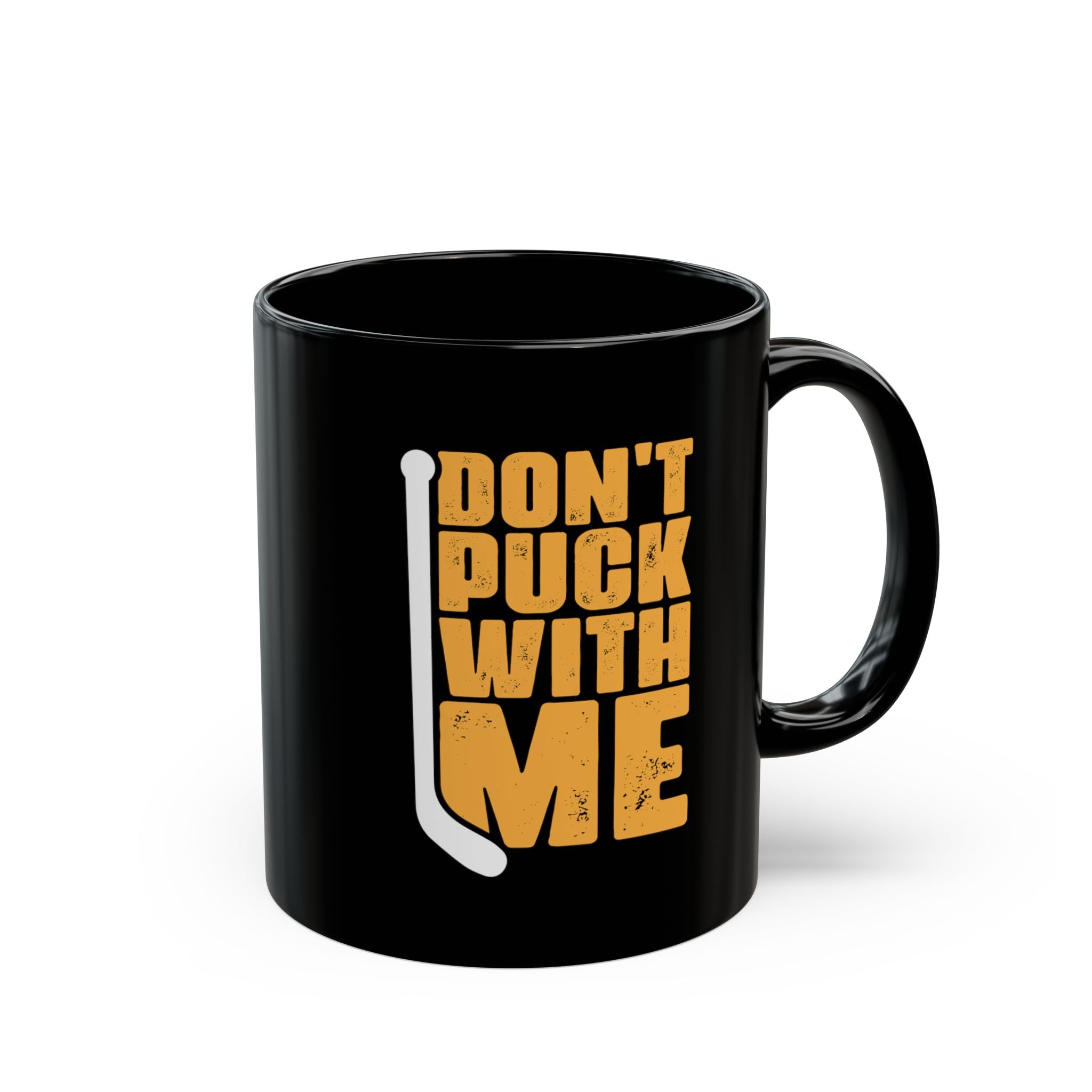 Don't Puck With Me – Coffee Mug (11oz & 15oz) ceramic coffee mug with funny saying