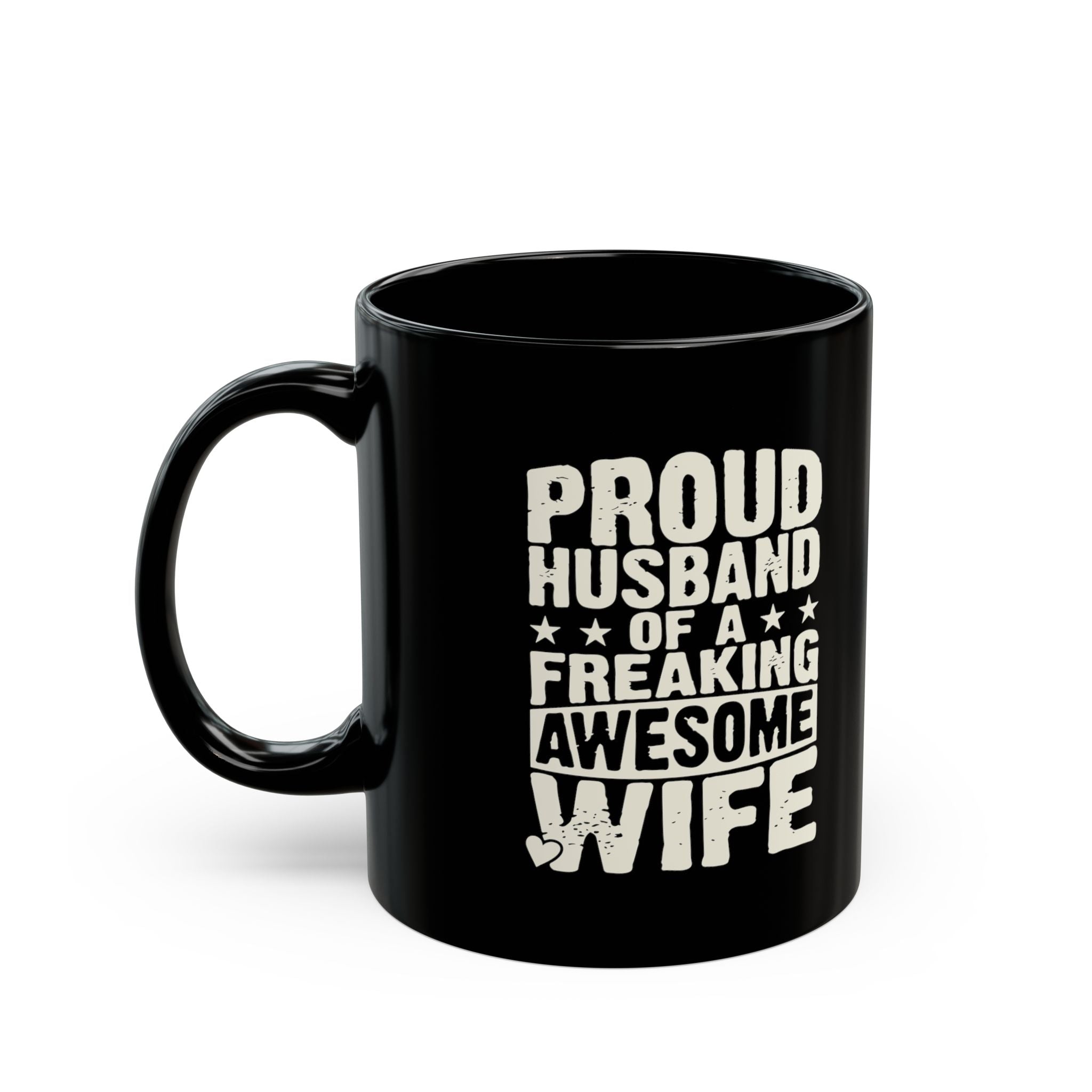 Proud Husband Of A Freakin Awesome Wife – Coffee Mug (11oz & 15oz)