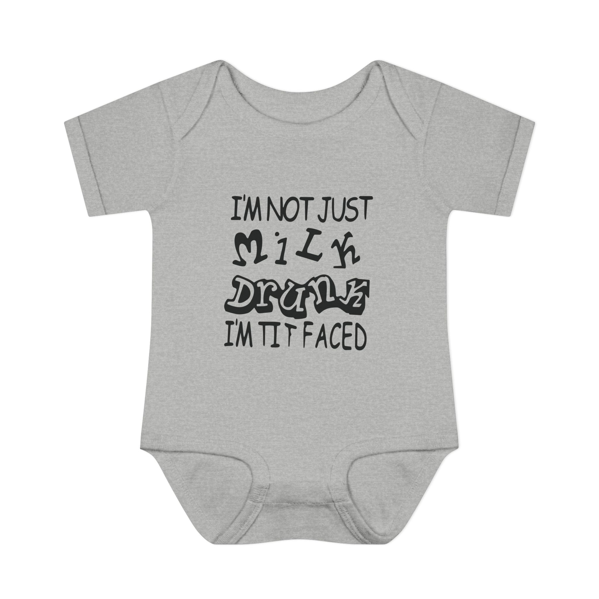 I'm Not Just Milk Drunk Im Titfaced Baby Onesie