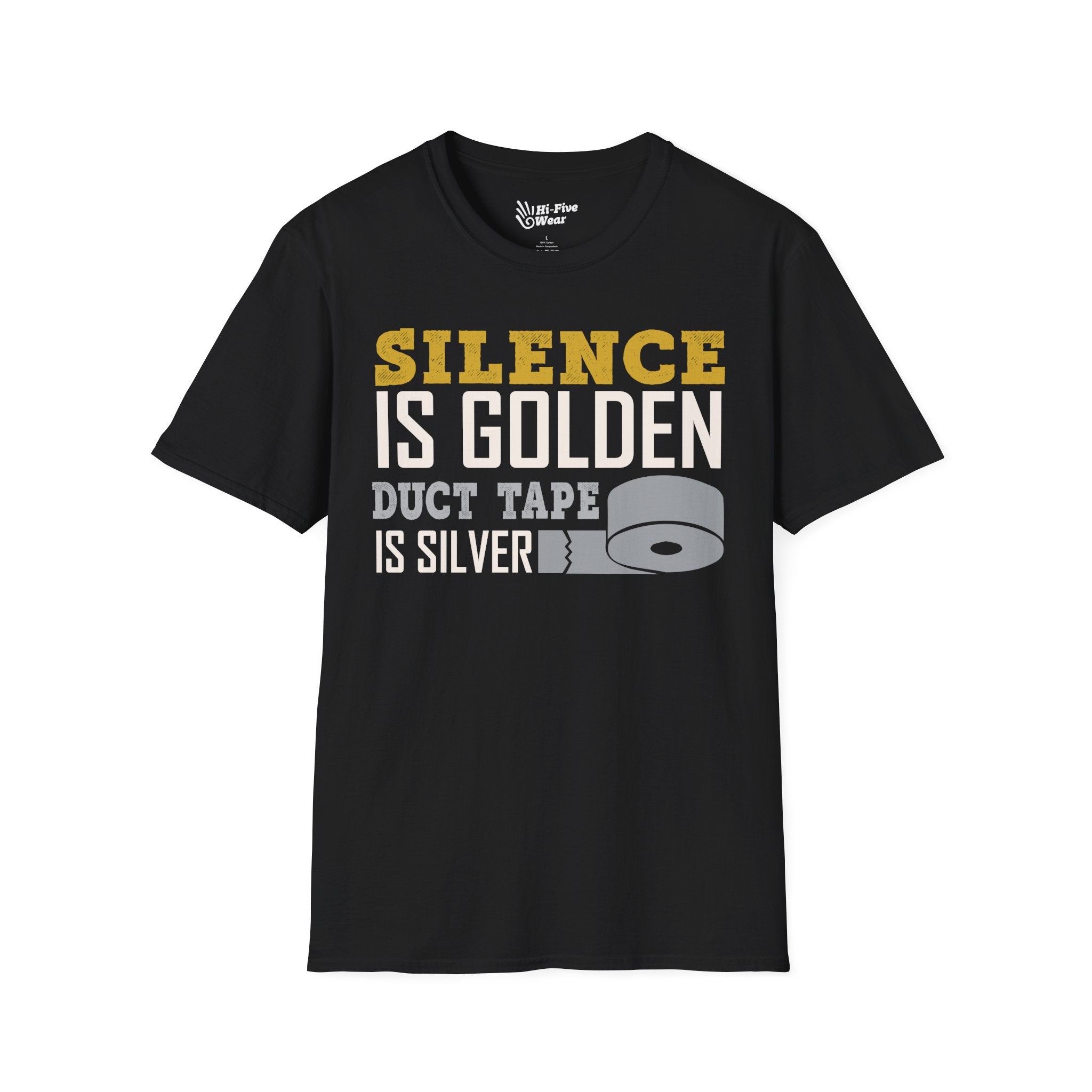 Silence Is Golden, Duct Tape Is Silver Tee graphic t-shirt with funny saying