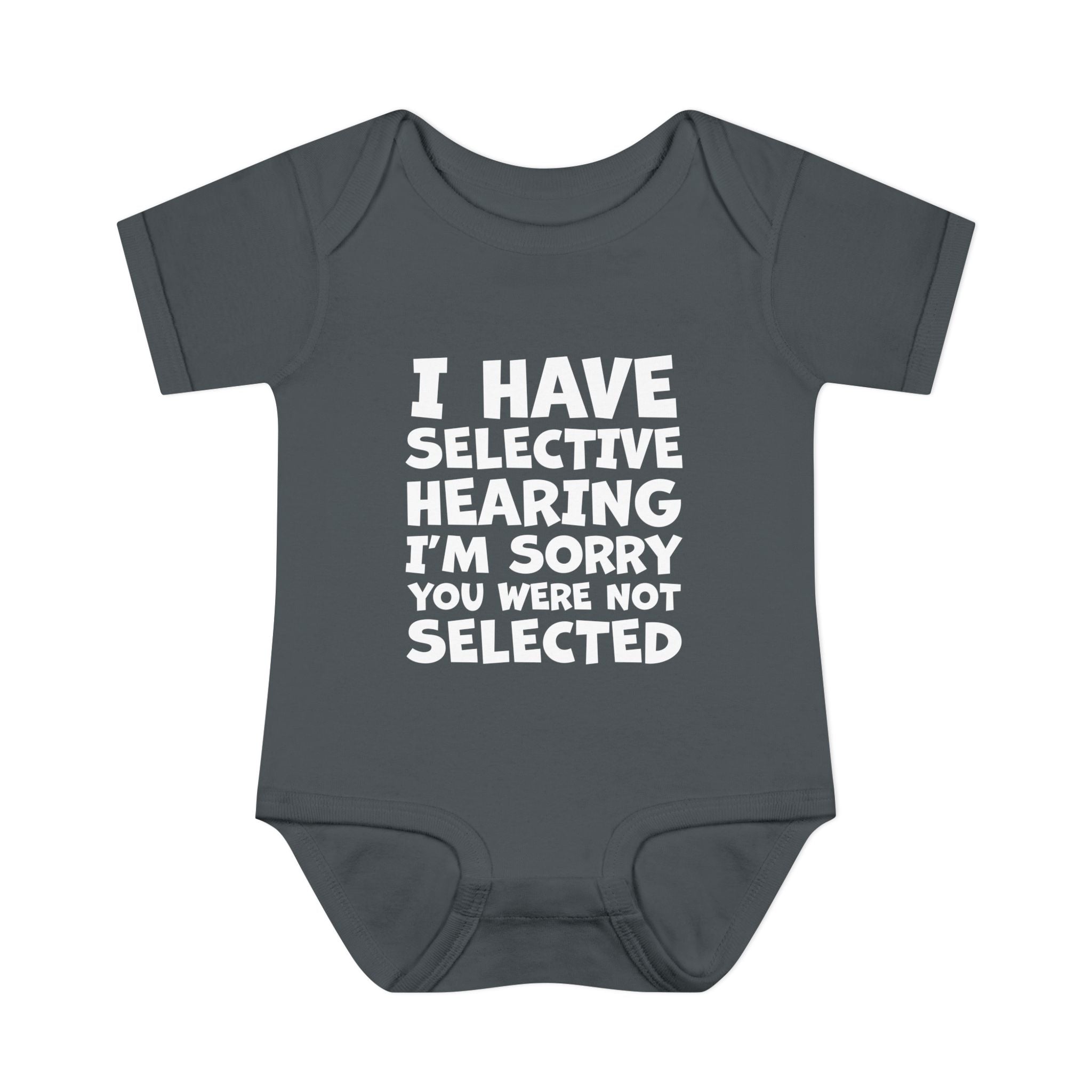 I Have Selected Hearing, I'm Sorry You Were Not Selected Baby Onesie