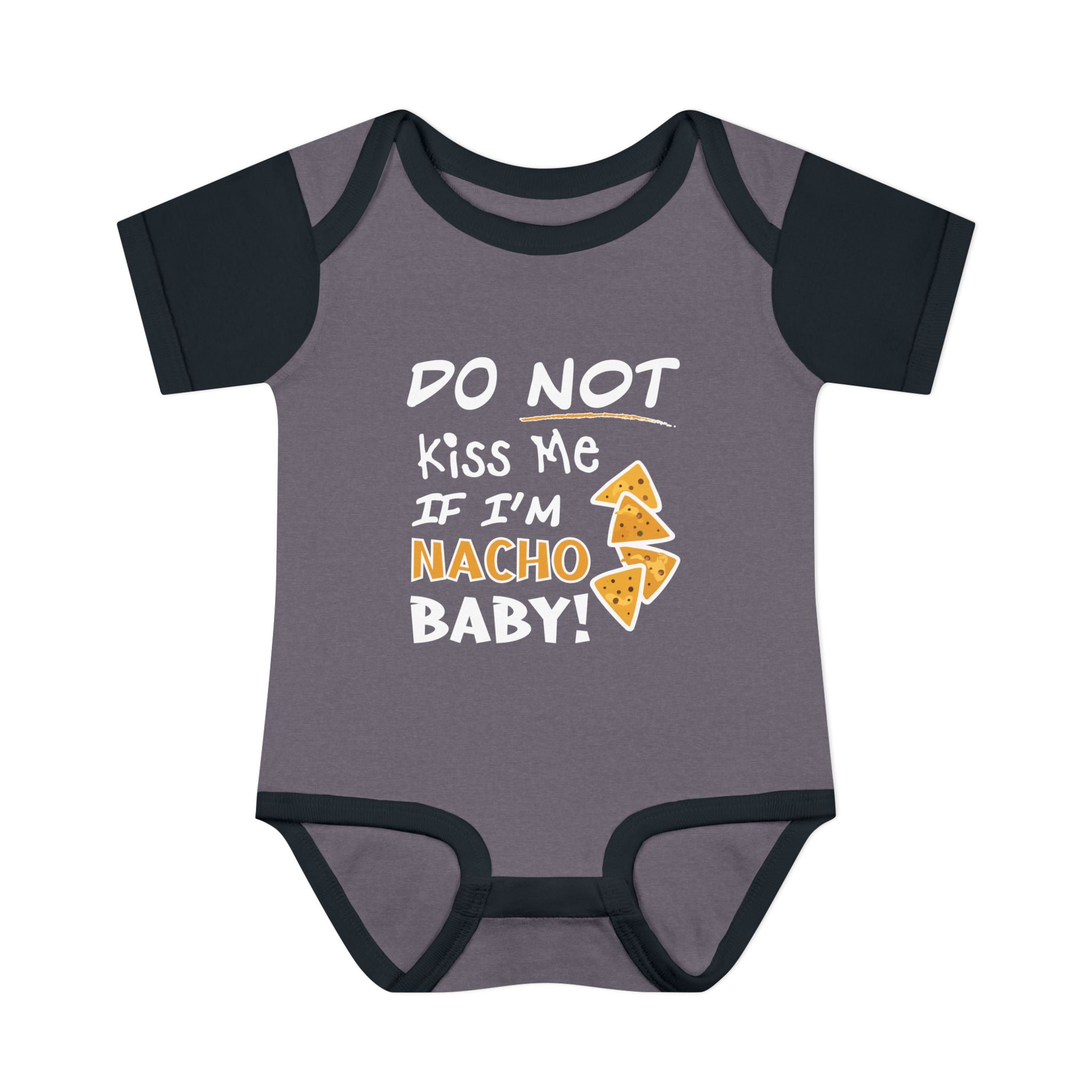 Do Not Kiss Me If I'm Nacho Baby Onesie