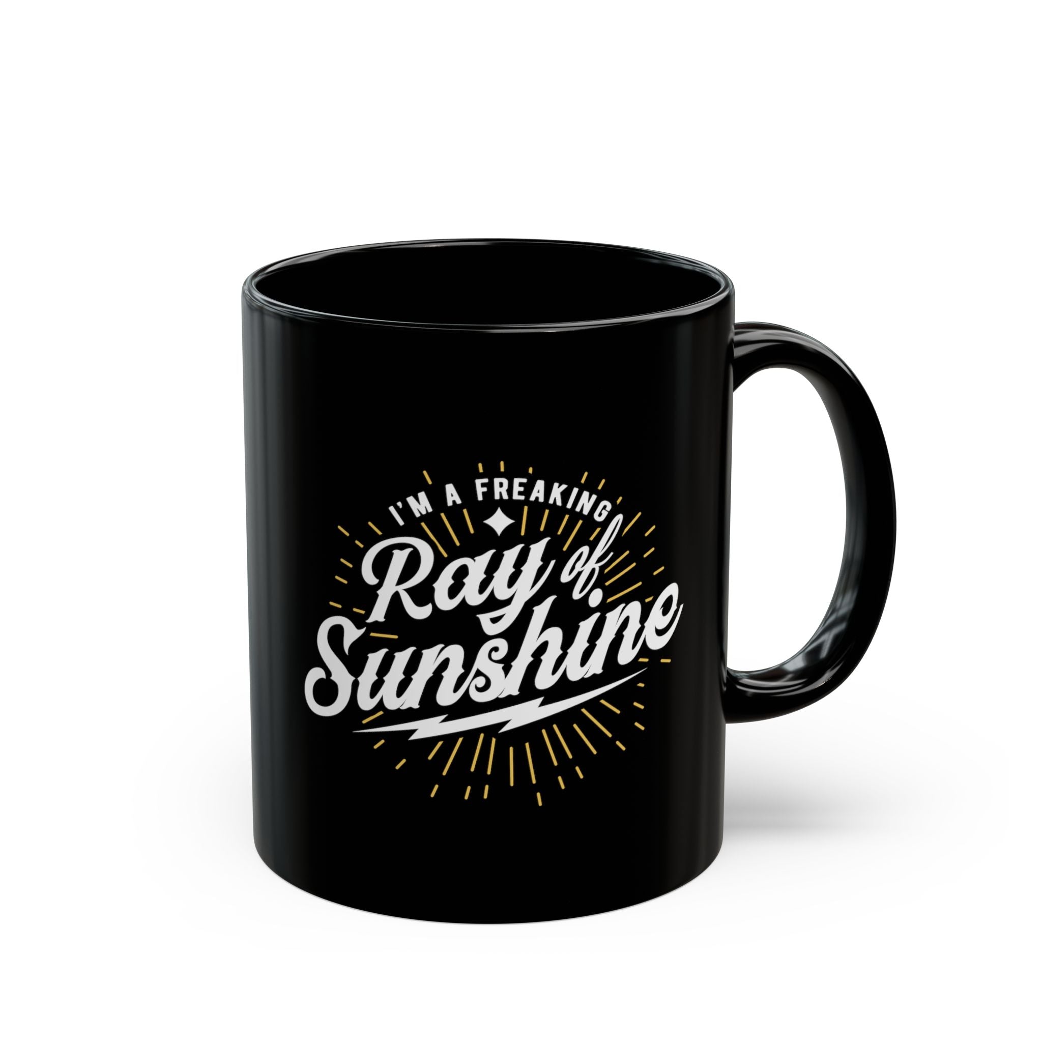 Im Freaking Ray of Sunshine – Coffee Mug (11oz & 15oz) ceramic coffee mug with funny saying