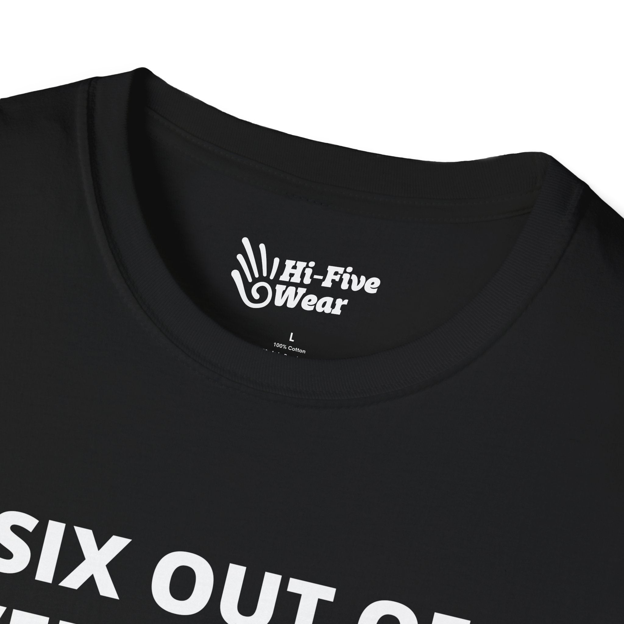 Six Out of Seven Dwarves Are Not Happy Tee