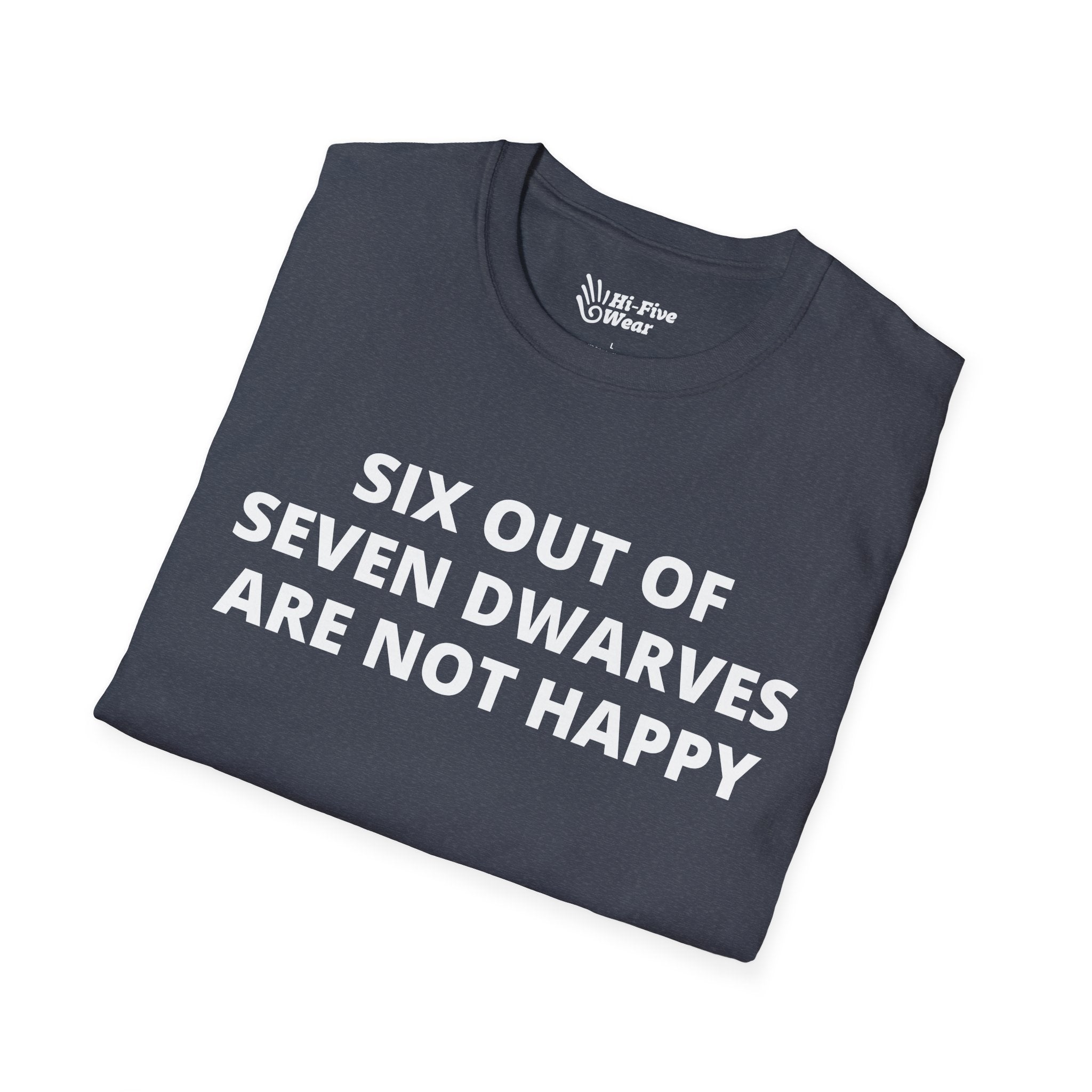 Six Out of Seven Dwarves Are Not Happy - Unisex Softstyle Tee