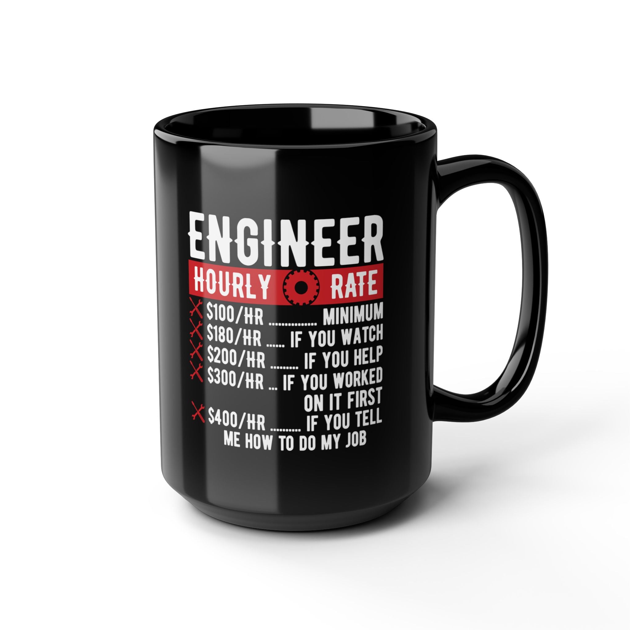 Engineer Hourly Rate - Coffee Mug (11oz & 15oz)