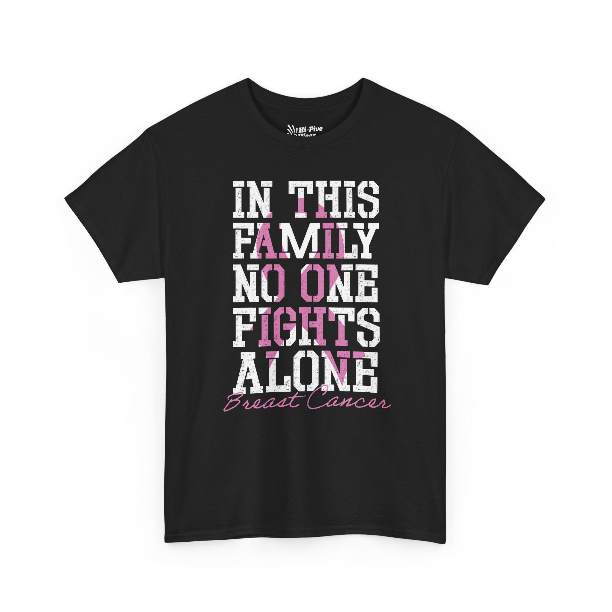 Breast Cancer Support "In This Family No One Fights Alone" - Unisex Tee