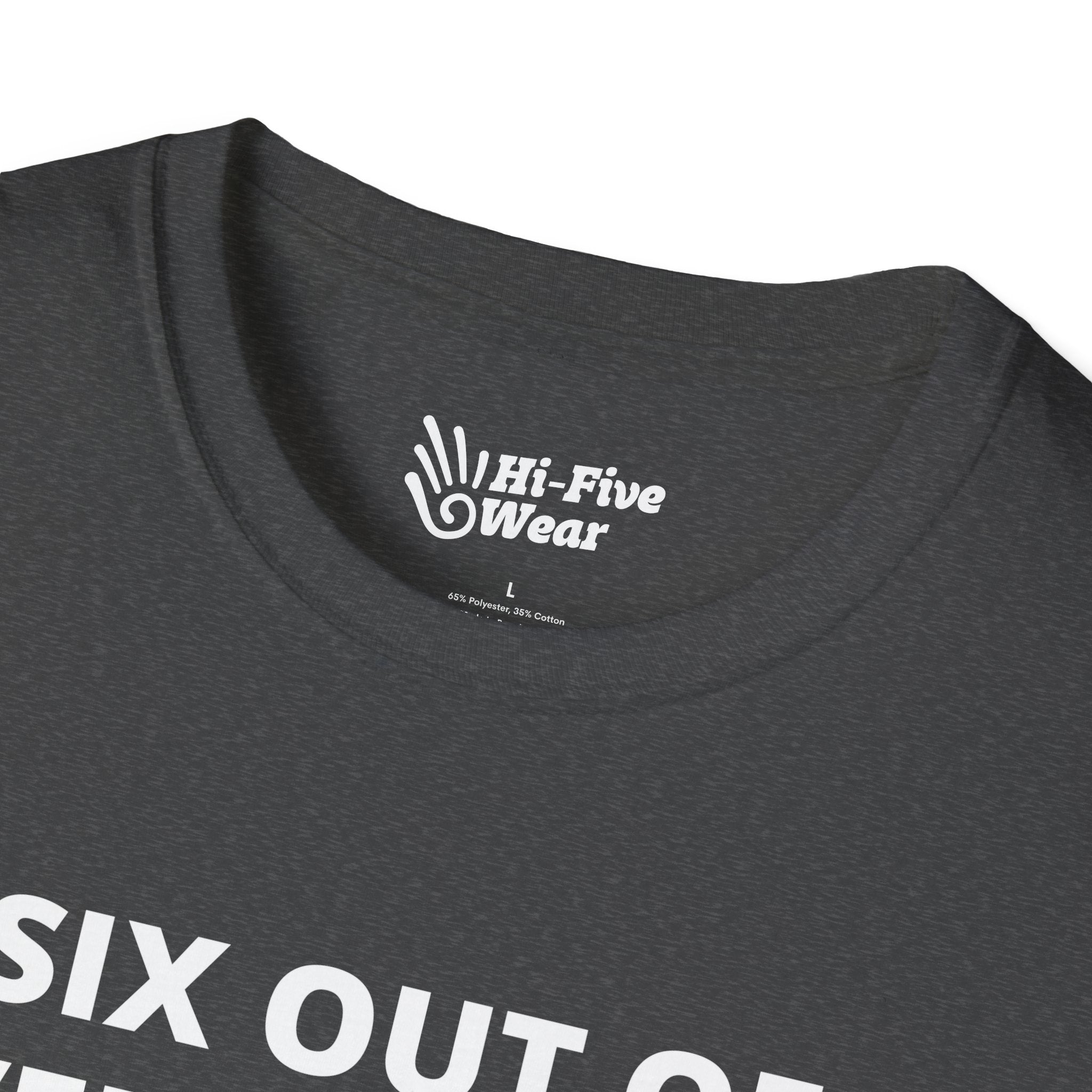 Six Out of Seven Dwarves Are Not Happy Tee