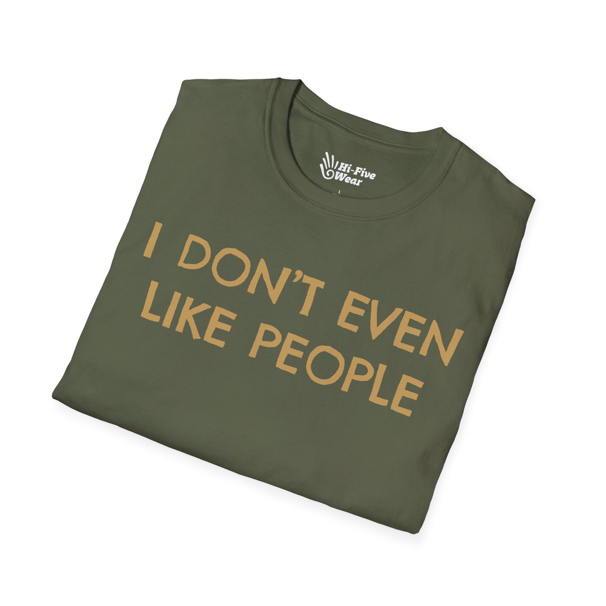I Don't Even Like People - Unisex Softstyle Tee