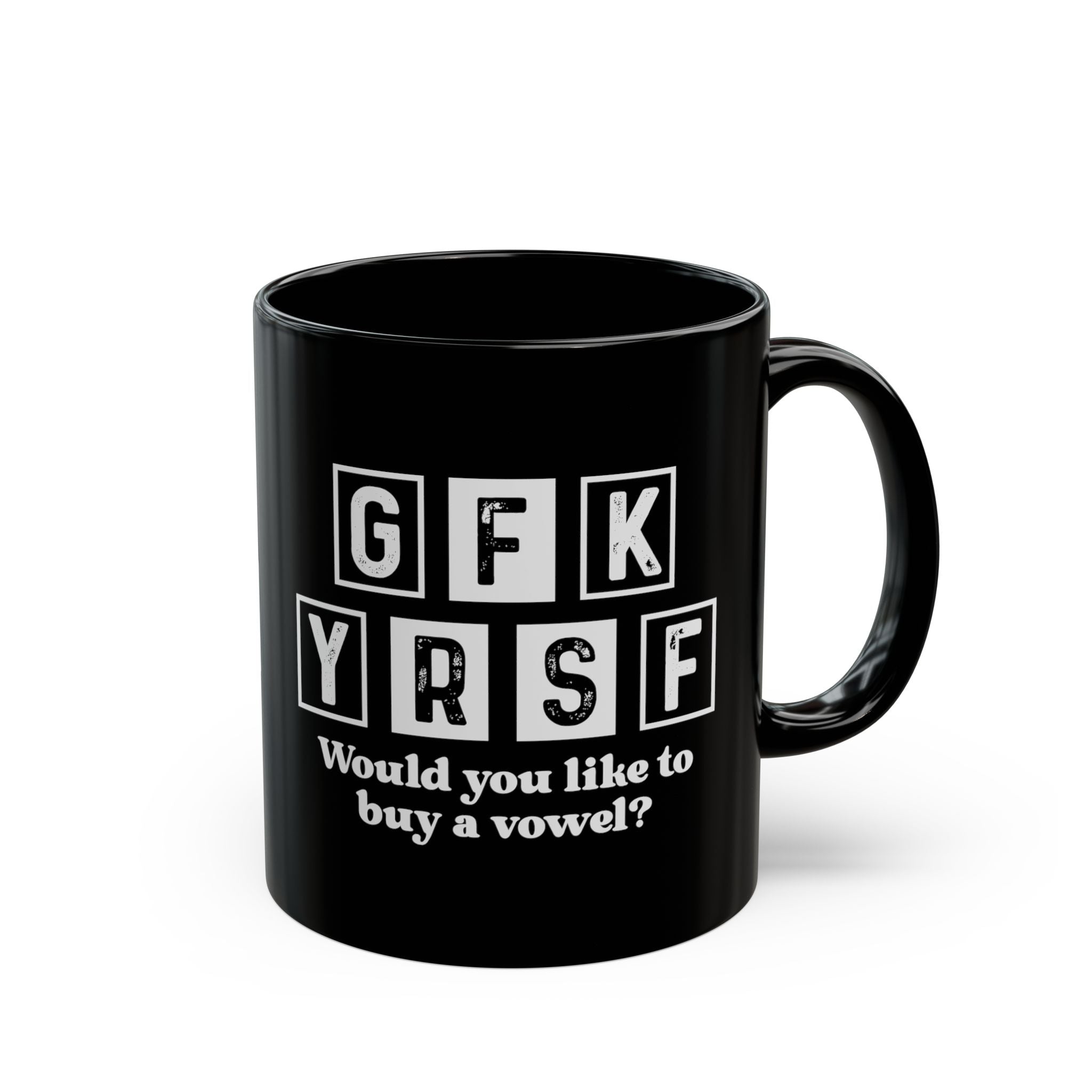 GFK YRSF, Would You Like To Buy A Vowel? – Coffee Mug (11oz & 15oz) ceramic coffee mug with funny saying