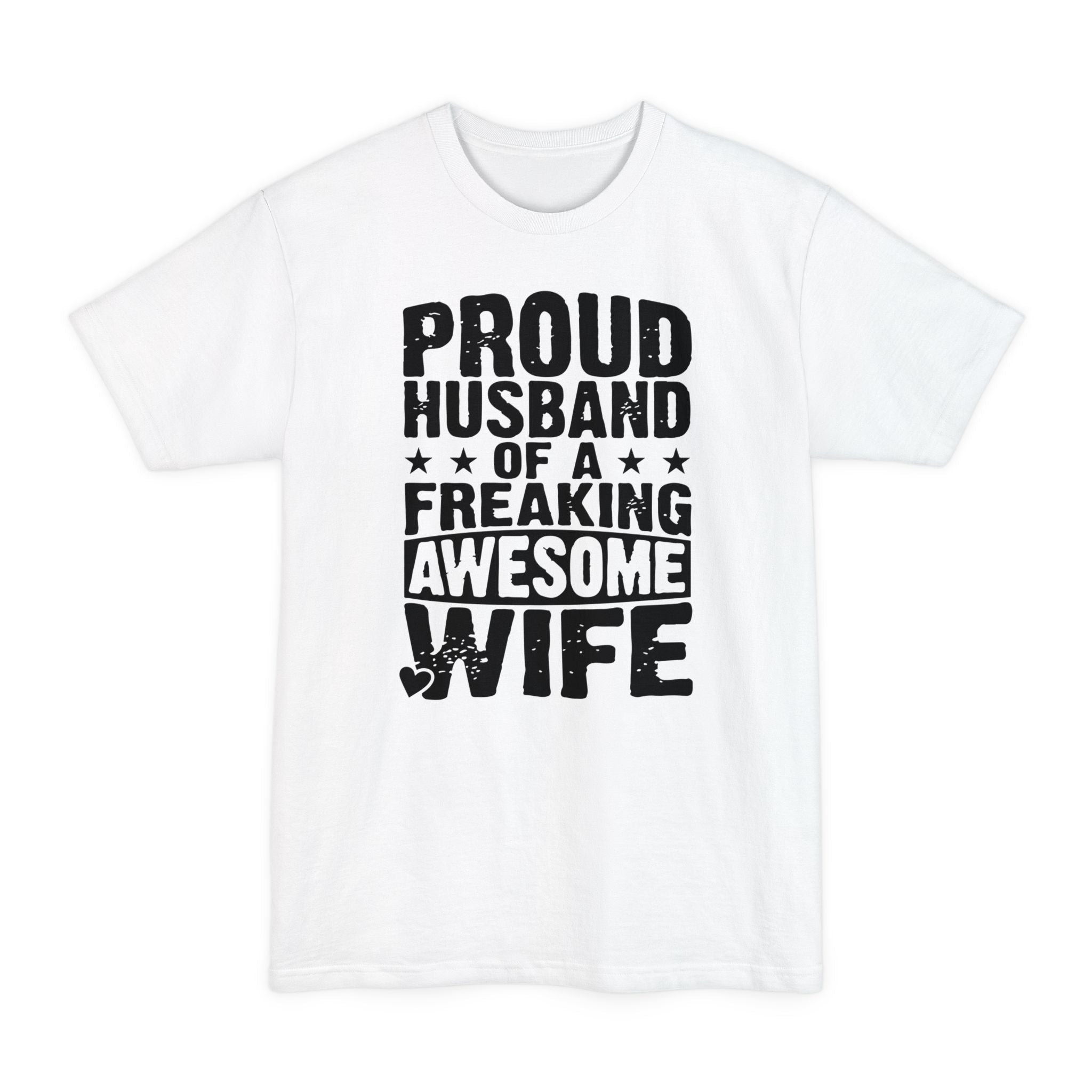 Proud Husband Of A Freaking Awesome Wife - Big & Tall Tee