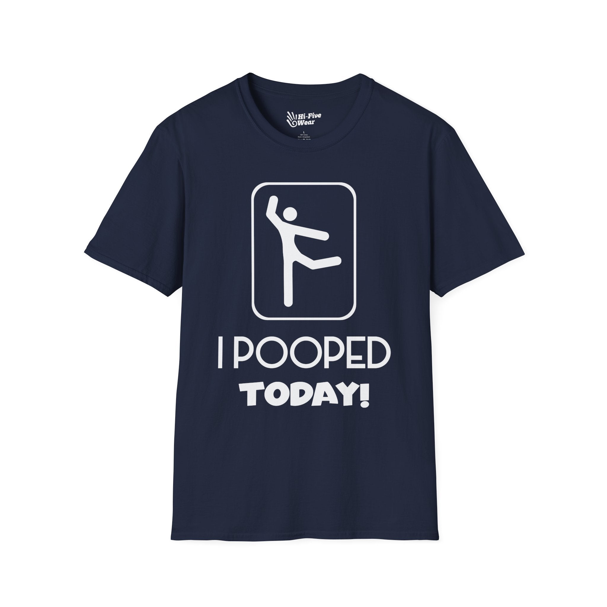 I Pooped Today v2  - Unisex Softstyle Tee