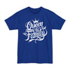 Queen Of The Family - Big & Tall Tee