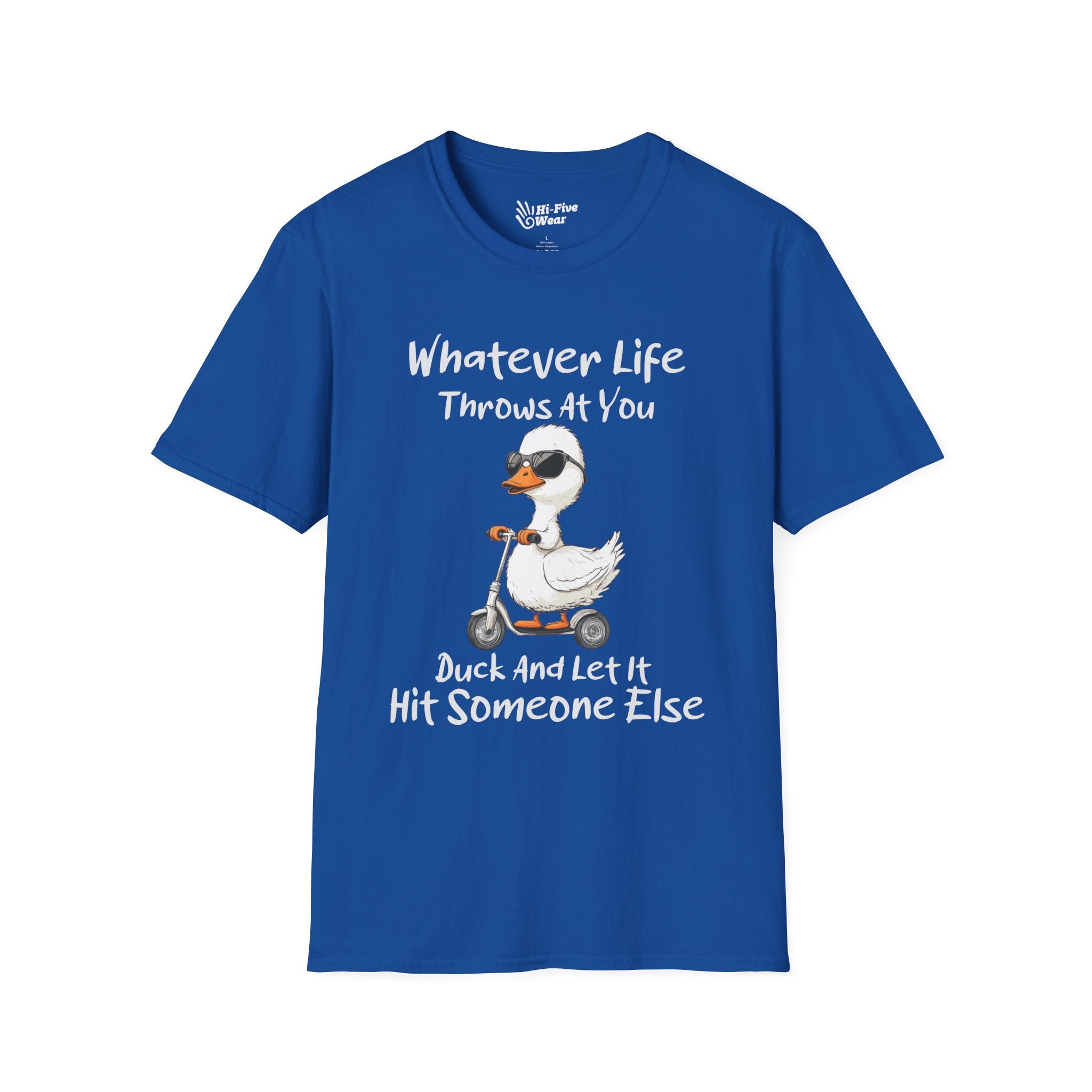 Whatever Life Throw At You, Duck & Let It Hit Someone Else Tee